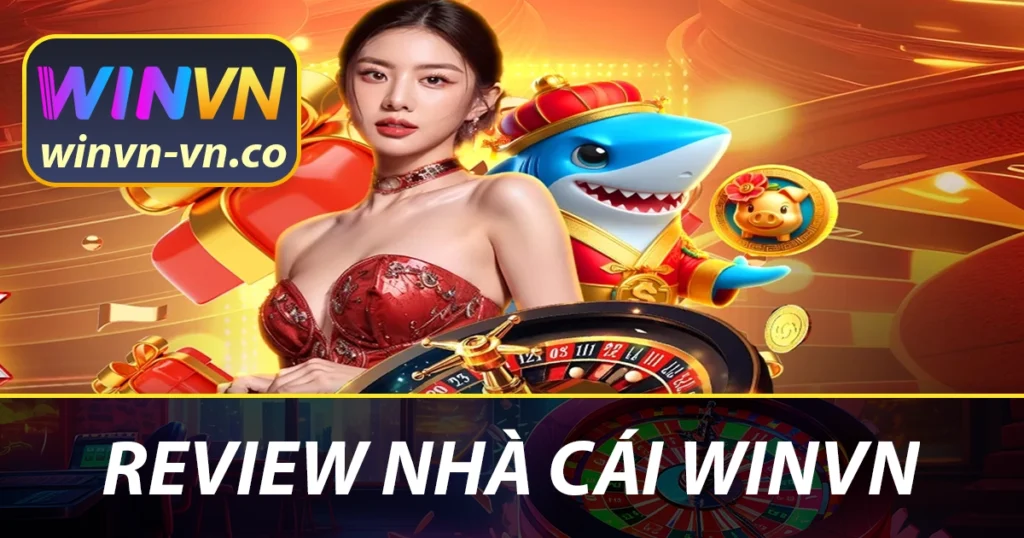Winvn Top Lý Do Khiến Bạn Không Thể Bỏ Lỡ 1 Winvn